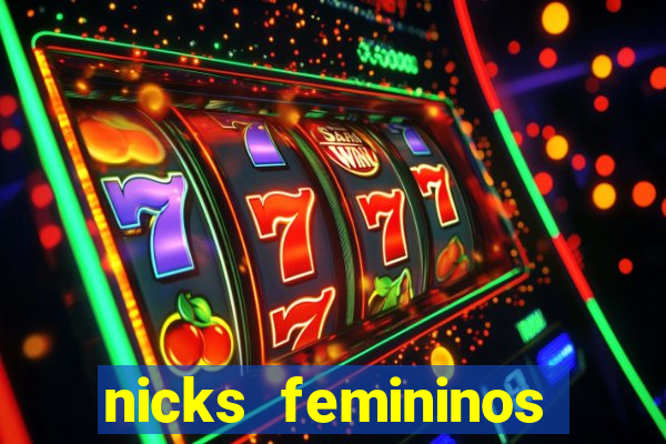 nicks femininos para jogos